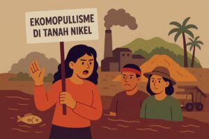 Membaca Ekopopulisme di Tanah Nikel